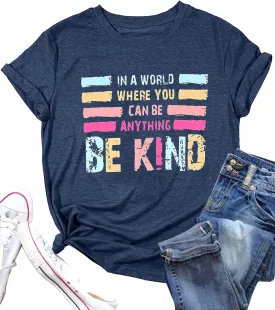Womens Be Kind Tshirt Short Sleeve Kindness Shirts Inspirational Graphic Tee Tops Positive Sayings Teacher Shirt